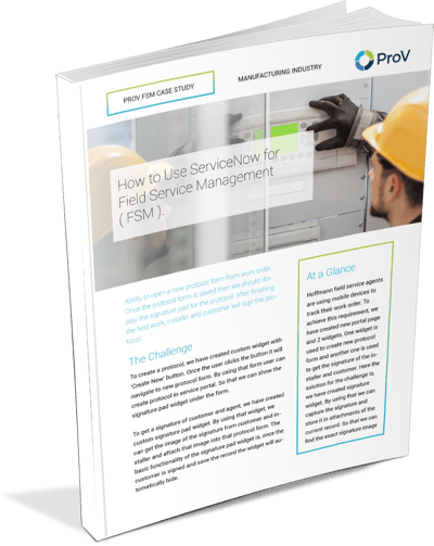 How to Use ServiceNow for Field Service Management ( FSM ) Case Study