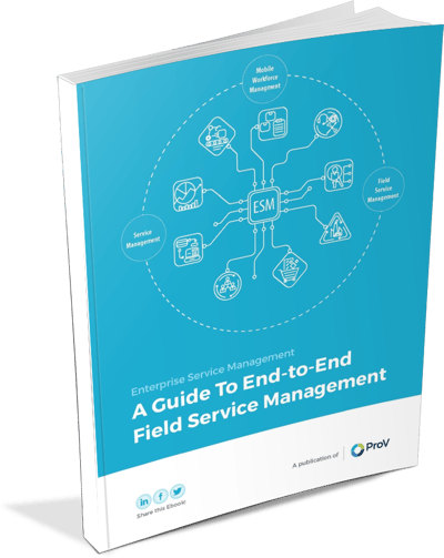 An End-to-End Field Service Management Guide